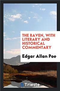 Raven, with Literary and Historical Commentary