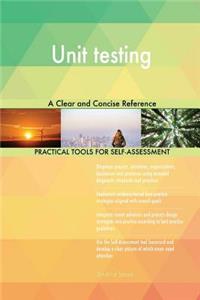 Unit testing A Clear and Concise Reference