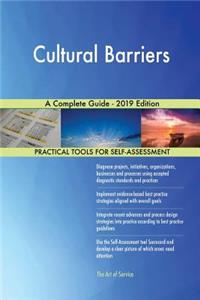 Cultural Barriers A Complete Guide - 2019 Edition