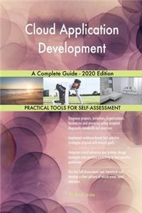 Cloud Application Development A Complete Guide - 2020 Edition