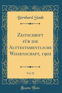 Zeitschrift Fï¿½r Die Alttestamentliche Wissenschaft, 1902, Vol. 22 (Classic Reprint)