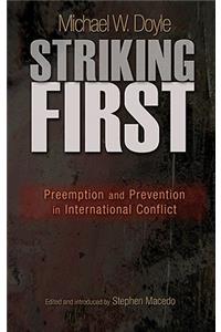 Striking First: Preemption and Prevention in International Conflict