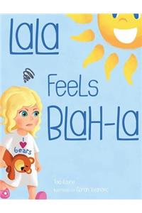 LaLa Feels Blah-La