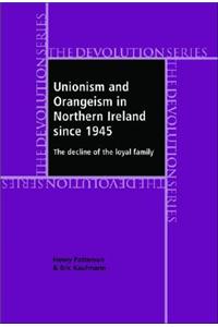 Unionism and Orangeism in Northern Ireland Since 1945