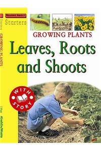 L3: Growing Plants - Leaves Roots and Shoots