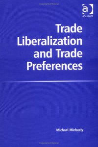 Trade Liberalization and Trade Preferences