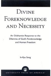 Divine Foreknowledge and Necessity