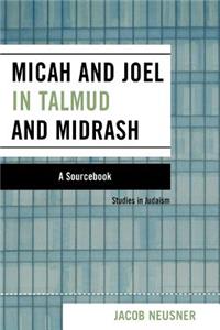 Micah and Joel in Talmud and Midrash