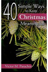 40 Simple Ways to Keep Christmas Meaningful