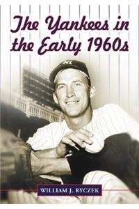 The Yankees in the Early 1960s