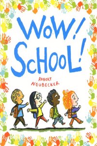 Wow! School! (A Wow! Picture Book)