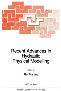 Recent Advances in Hydraulic Physical Modelling