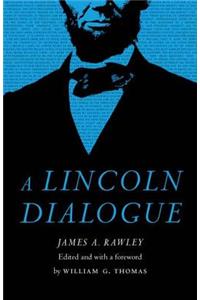Lincoln Dialogue