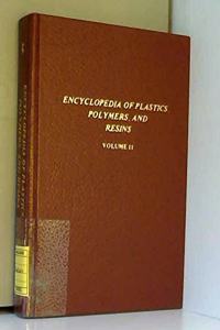 Encyclopedia of Plastics, Polymers and Resins A-G