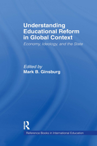 Understanding Educational Reform in Global Context