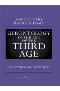 Gerontology in the Era of the Third Age