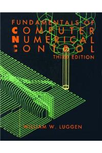 Fundamentals of Computer Numerical Control