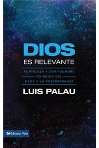 Dios Es Relevante