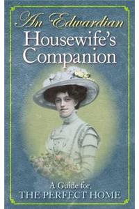 Edwardian Housewife's Companion