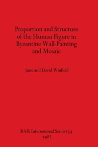 Proportion and Structure of the Human Figure in Byzantine Wall Painting and Mosaic