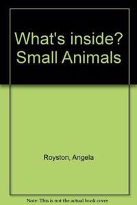 What's Inside?: 3 Small Animals