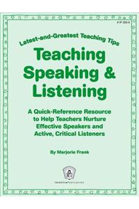 Teaching Speaking & Listening: Latest-And-Greatest Teaching Tips