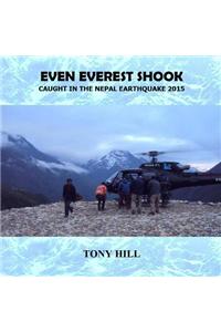 Even Everest Shook