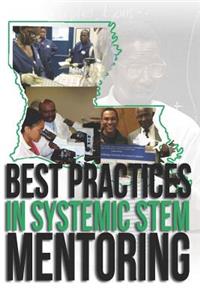 Best Practices in Systemic STEM Mentoring