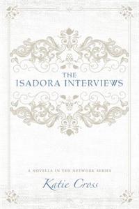 The Isadora Interviews