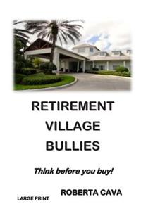 Retirement Village Bullies