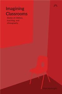 Imagining Classrooms