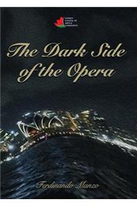 The Dark Side of the Opera