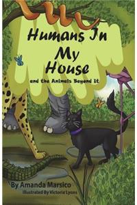 Humans In My House: and the Animals Beyond It