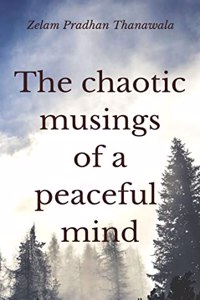 The chaotic musings of a peaceful mind