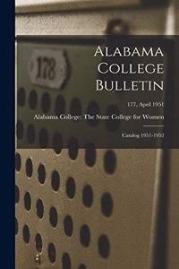 Alabama College Bulletin: Catalog 1951-1952; 177, April 1951