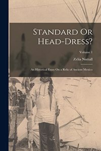 Standard Or Head-Dress?