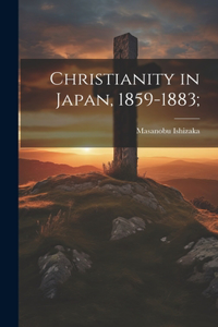 Christianity in Japan, 1859-1883;