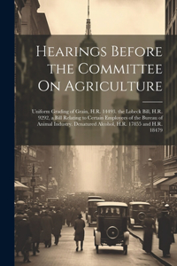 Hearings Before the Committee On Agriculture