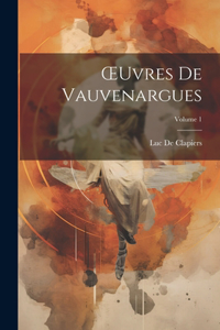 OEuvres De Vauvenargues; Volume 1