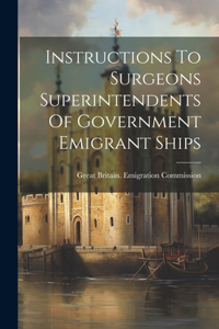 Instructions To Surgeons Superintendents Of Government Emigrant Ships