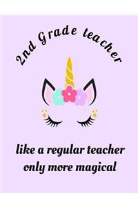 2nd Grade Teacher Like A Regular Teacher Only More Magical