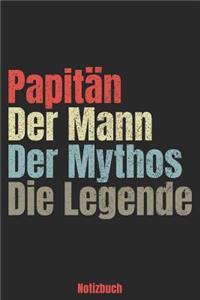 Papitän - Der Mann - Der Mythos - Die Legende Notizbuch