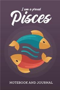 I am a Proud Pisces Notebook and Journal
