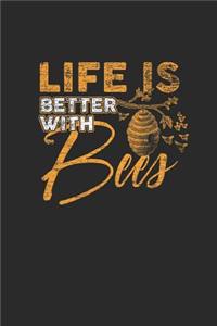 Life Is Better With Bees