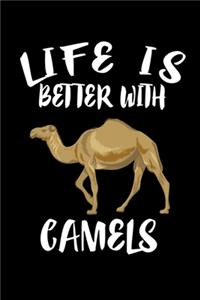 Life Is Better With Camels