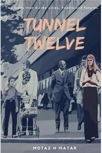 Tunnel Twelve