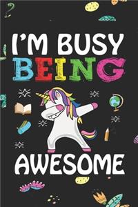 I'm Busy Being Awesome