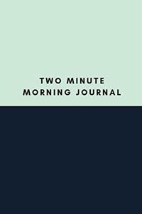 Two Minute Morning Journal