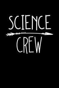 Science Crew: 6x9 Lined Journal, Notebook or Diary