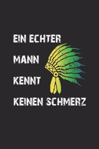 Ein echter Mann kennt keinen Schmerz